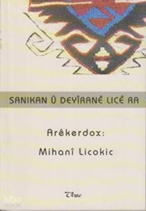 Sanikan û Deyîranê Licê ra