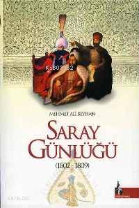 Saray Günlüğü; (1802-1809)