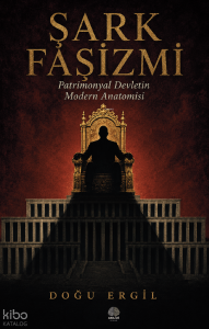 Şark Faşizmi;Patrimonyal Devletin Modern Anatomisi