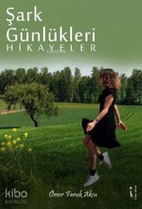 Şark Günlükleri; Hikayeler