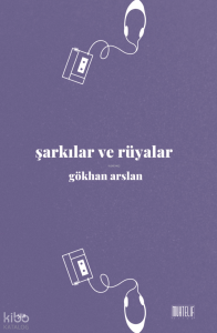 Şarkılar ve Rüyalar