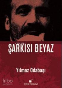 Şarkısı Beyaz (Ciltli)