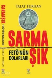 Sarmaşık - Fetönün Dolarları