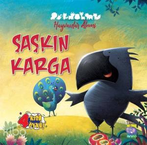 Şaşkın Karga - Hayvanlar Alemi; 4 Kısa Öykü!