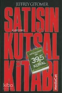 Satışın Kutsal Kitabı; Satış Başarısı İçin 39,5 Kural