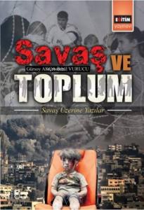 Savaş ve Toplum; Savaş Üzerine Yazılar