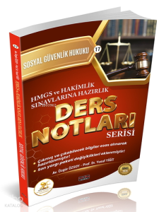 Savaş Yayınevi HUKAL HMGS - Hakimlik Sosyal Güvenlik Hukuku Ders Notları