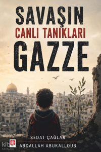 Savaşın Canlı Tanıkları Gazze
