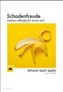 Schadenfreude; Başkasının Talihsizliğinden Duyulan Keyif
