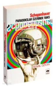 Schopenhauer; Paradokslar Üzerinde Raks