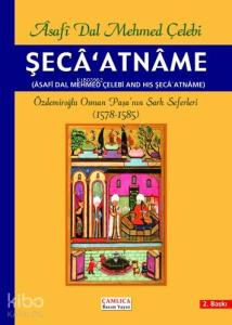 Şeca'atname; Özdemiroğlu Osman Paşa'nın Şark Seferleri