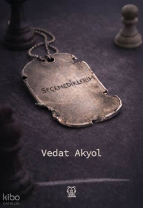 Seçemediklerim