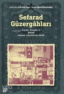 Sefarad Güzergahları; Arşivler, Nesneler ve ABD'de Osmanlı Yahudilerinin Tarihi