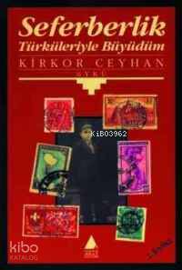 Seferberlik Türküleriyle Büyüdüm