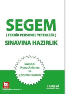 Segem Sınavlarına Hazırlık Konu Anlatımı;(Teknik Personel Yeterlilik)
