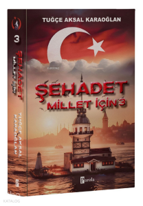 Şehadet Millet İçin 3
