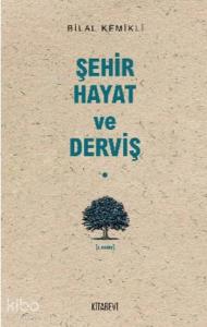 Şehir - Hayat ve Derviş