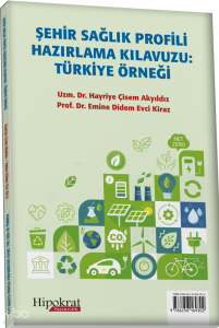 Şehir Sağlık Profili Hazırlama Kılavuzu: Türkiye Örneği