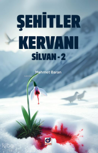 Şehitler Kervanı Silvan-2