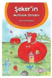 Şeker'in Mutluluk Ormanı