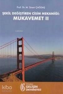 Şekil Değiştiren Cisim Mekaniği: Mukavemet II
