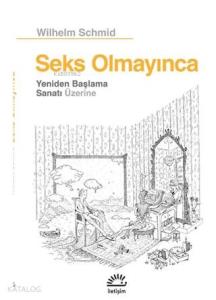 Seks Olmayınca; Yeniden Başlama Sanatı Üzerine