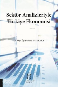 Sektör Analizleriyle Türkiye Ekonomisi