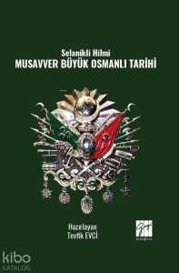 Selanikli Hilmi Musavver Büyük Osmanlı Tarihi