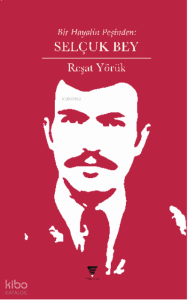 Selçuk Bey;Bir Hayalin Peşinden