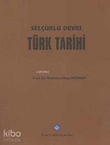Selçuklu Devri Türk Tarihi