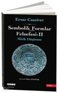 Sembolik Formlar Felsefesi 2 - Mitik Düşünme