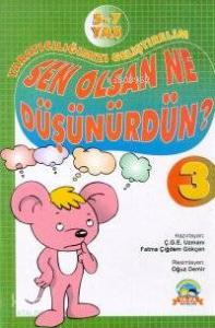Sen Olsan Ne Düşünürdün?