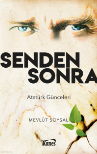 Senden Sonra-Atatürk Günceleri
