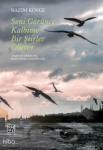 Seni Görünce Kalbime Bir Şiirler Oluyor