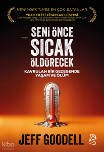 Seni Önce Sıcak Öldürecek;Kavrulan Bir Gezegende Yaşam ve Ölüm