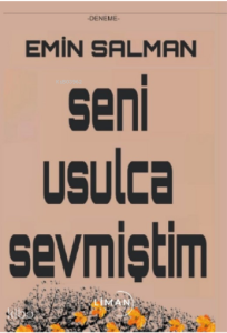 Seni Usulca Sevmiştim