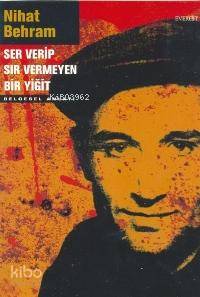 Ser Verip Sır Vermeyen Bir Yiğit