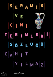Seramik ve Çini Terimleri Sözlüğü