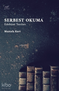 Serbest Okuma;Edebiyat Yazıları