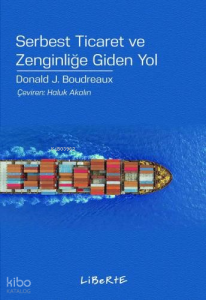 Serbest Ticaret ve Zenginliğe Giden Yol