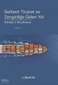 Serbest Ticaret ve Zenginliğe Giden Yol