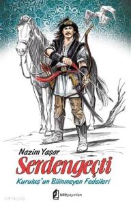 Serdengeçti; Kuruluş'un Bilinmeyen Fedaileri