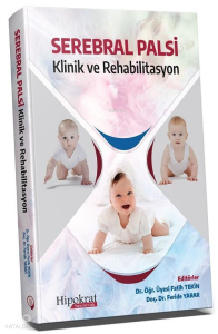 Serebral Palsi; Klinik ve Rehabilitasyon