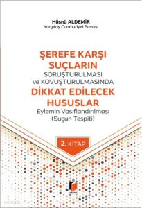 Şerefe Karşı Suçların Soruşturulması ve Kovuşturulmasında Dikkat Edilecek Hususlar
