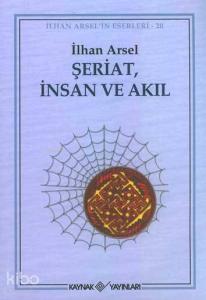 Şeriat İnsan ve Akıl