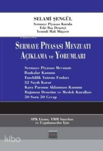Sermaye Piyasası Mevzuatı Açıklama ve Yorumları