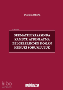 Sermaye Piyasasında Kamuyu Aydınlatma Belgelerinden Doğan Hukuki Sorumluluk