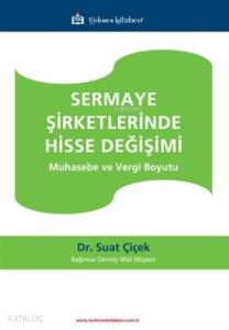Sermaye Şirketlerinde Hisse Değişimi; Muhasebe ve Vergi Boyutu