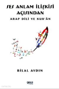 Ses Anlam İlişkisi Açısından Arap Dili ve Kur ‘ân