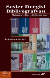 Sesler Dergisi Bibliyografyası; Makedonya ve Kosova Türklerinin Avazı